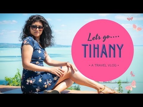 Tihany & Balaton - A day trip around lake Balaton | Vlog 16 | Tulsi