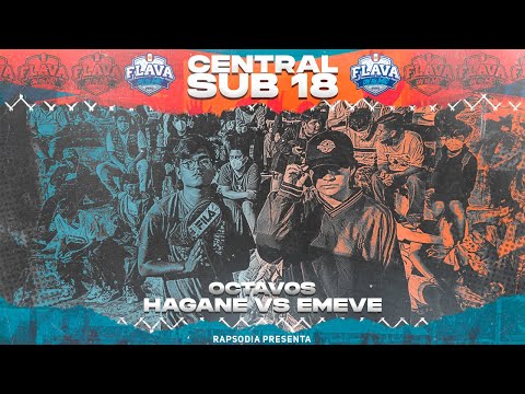 HAGANE VS EMEVE (OCTAVOS) || CENTRAL SUB 18 X RAPSODIA 2K22