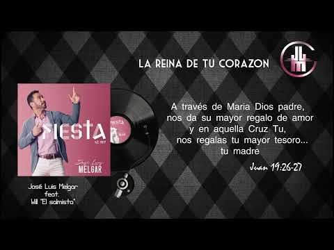LA REINA DE TU CORAZÓN José Luis Melgar & Will el Salmista