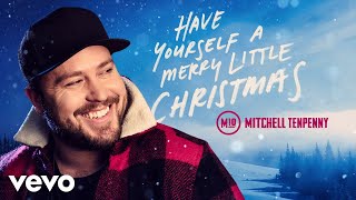 Mitchell Tenpenny Have Yourself A Merry Little Christmas