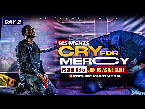 CRY FOR MERCY  - INSIST ON ME || DAY 2 OF 145 NIGHTS OF CRY FOR MERCY FT APST EDU UDECHUKWU