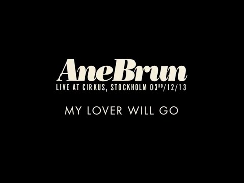 Videoclip de My Lover Will Go (Live From Cirkus Arena, Sweden/2013) — Ane Brun
