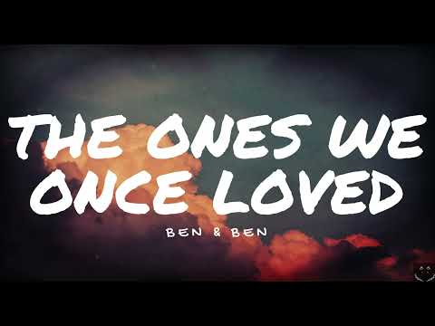Ben&Ben - The Ones We Once Loved (Lyrics) 1 Hour