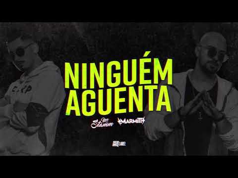 Mc Stamm feat Marmitt - Ninguém Aguenta (Audio Oficial)