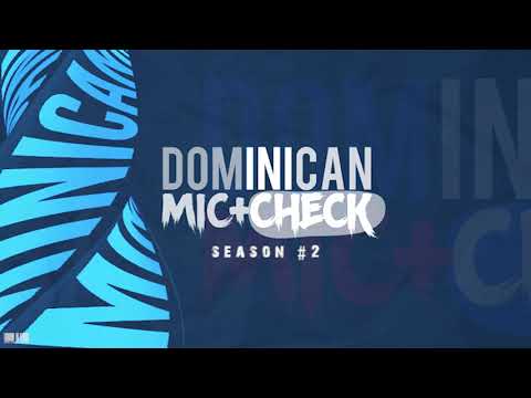 INTRO - Season #2 Dominican Mic Check