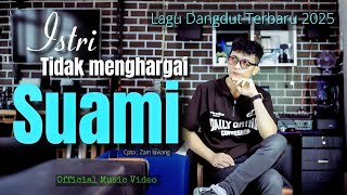 Download lagu Dangdut Terbaru 2025 - Istri Tidak Menghargai Suami - Lagu Dangdut ZamLawang - Lagu   mp3