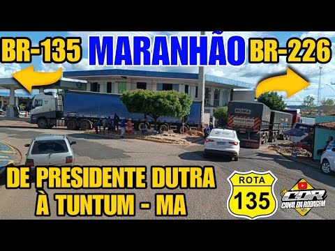 COMO ESTÁ O TRECHO PRESIDENTE DUTRA A TUNTUM NO MARANHÃO / BR-135