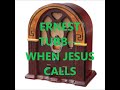 ERNEST TUBB   WHEN JESUS CALLS