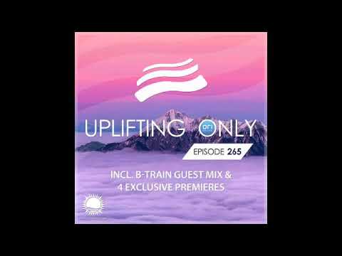 Ori Uplift - Uplifting Only 265 with B-Train