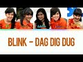 BLINK Dag Dig Dug Color Coded Lyrics