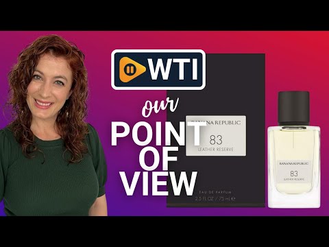 Banana Republic Leather Reserve - WTI product video review