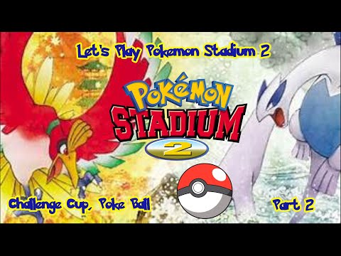 Let's Play Pokémon Stadium 2, Challenge Cup, Poke Ball, Round 2 - Part 2