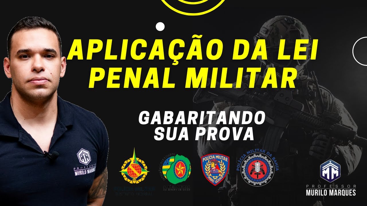 Aplicação da Lei Penal Militar - Prof. Murilo Marques
