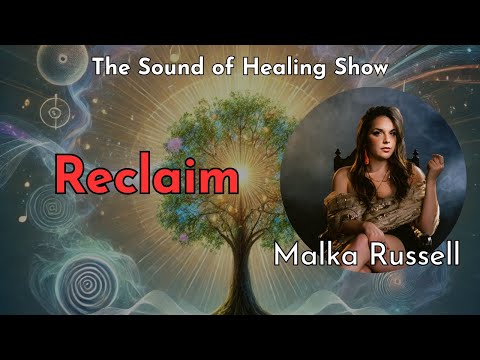 The Sound of Healing: 'Reclaim' by Malka Russell