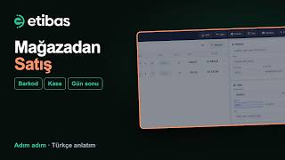 Kasa Programı: Mağazada Barkodlu Satış ve Gün Sonu | Etibas