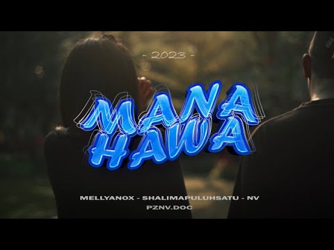 MANA HAWA II Mellyanox - Shalimapuluhsatu - Nv