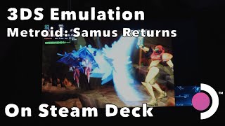 Steam Deck: Metroid Samus Returns [3DS Emulation] (4k; Off Screen; Direct Feed Audio)