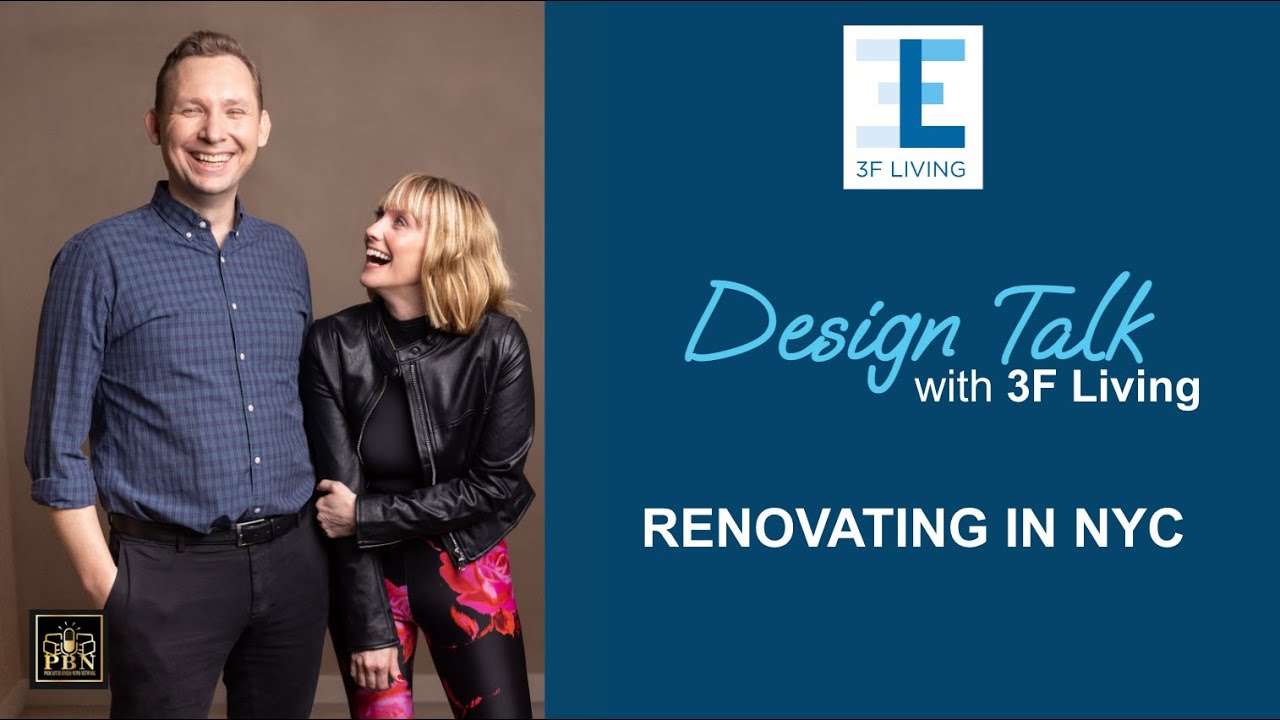 Design Talk with 3F Living - "Renovating in NYC"