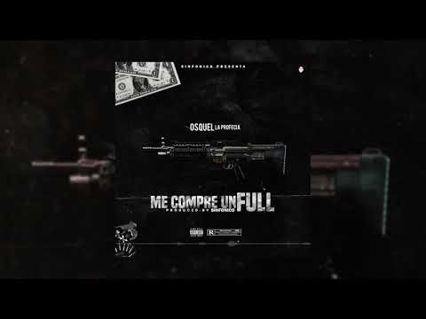 Me Compré Un Full - Osquel