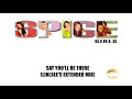 Spice Girls - Say You'll Be There (Linslee's Extended Mix) (Spice) (Remastered 2019)