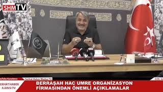 Berraşah Hac ve Umre Organizasyon Firması’ndan Önemli Açıklamalar