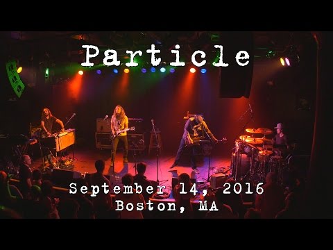Particle: 2016-09-14 - Paradise Rock Club; Boston, MA [4K]