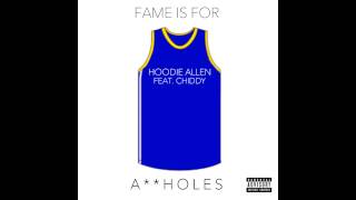 Fame Is For Assholes - Hoodie Allen feat. Chiddy