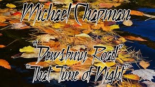 Michael Chapman: "Dewsbury Road" &amp; "That Time of Night" live Albany, NY. 1080HD 2/5