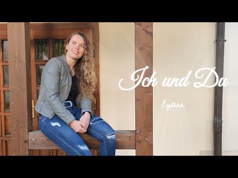 Eyleen - Ich und Du (offizielles Musikvideo)