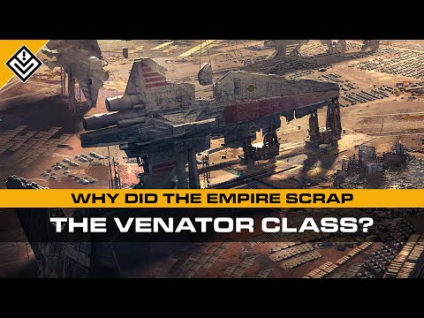 Why Did the Galactic Empire Scrap The Venator Class? | Star Wars