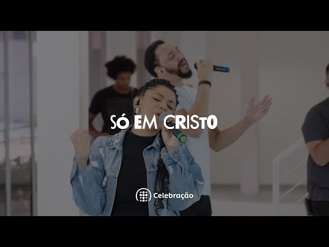Ibab Celebração - Só Em Cristo