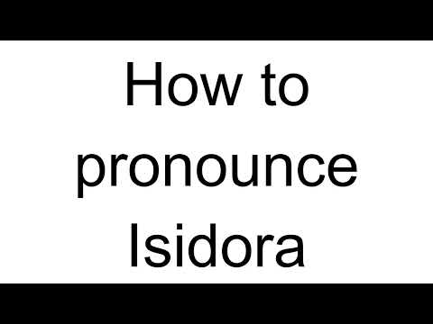 How to Pronounce Isidora (Spanish)