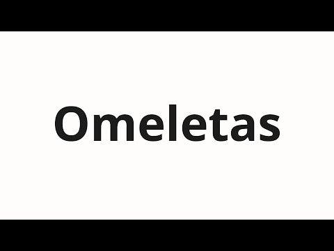 How to pronounce Omeletas