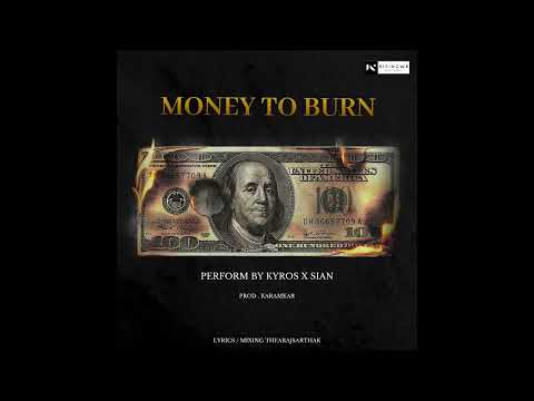 @MusicKyros x SIAN – Money To Burn (Prod. by Karmakar) | Official Audio | RisingWe