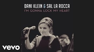 Dani Klein, Sal La Rocca - I'm Gonna Lock My Heart (and Throw Away the Key)