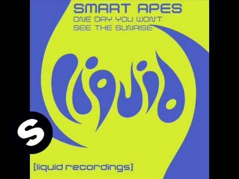 Smart Apes - One Day You Won't See The Sunrise (Original mix)