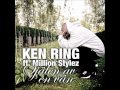 ken ring ft. million stylez - själen av en vän ...