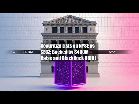 Securitize Lists on NYSE as SECZ: Backed by $400M ...