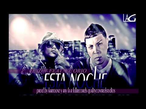 Esta Noche - Yeyow El Mas Violento Ft. Orio (ORIGINAL) REGGAETON 2012