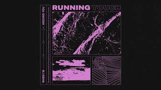 Running Touch - When I&#39;m Around You (Official Audio)