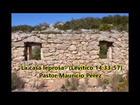 Levítico 14:33-57 - Pastor Mauricio Pérez