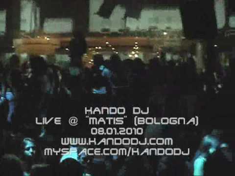 KANDO DJ live @ "MATIS" (Bologna) - 08.01.2010