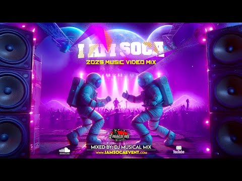 I AM SOCA 2025 MIX - (Visualizer)