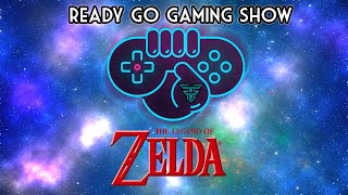 Ready Go Gaming Show: Zelda Franchise