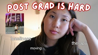 post-grad struggles (life transitions, loneliness, anxiety, therapy, & moving)