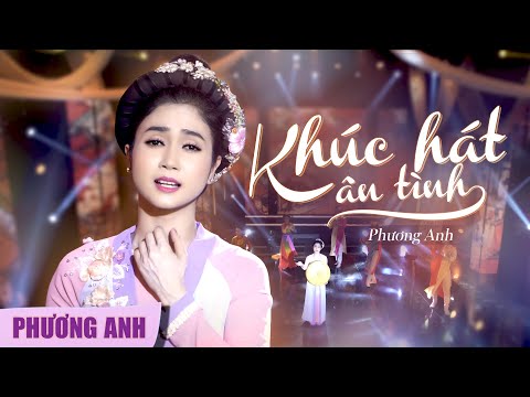 Khúc Hát Ân Tình - Phương Anh (Official 4K MV)
