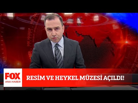 Resim ve heykel müzesi açıldı! 29 Aralık 2020 Selçuk Tepeli ile FOX Ana Haber