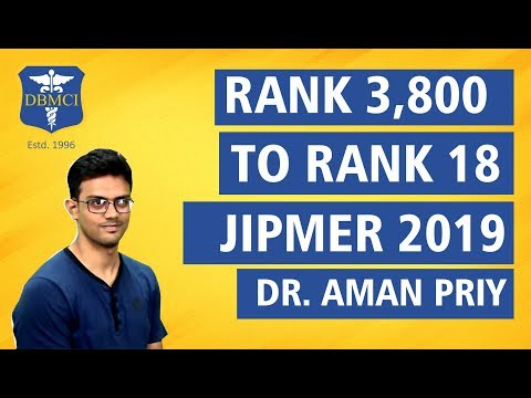 JIPMER 2019 topper | Journey From Rank 3800 to Rank 18| Dr.Aman Priy | DBMCI|