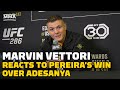 Marvin Vettori: Alex Pereira Has Israel Adesanya’s ’Number’ - MMA Fighting