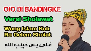 Download lagu Ojo Dibandingke | Sholawat Jawa | Farel Prayoga - Wong Islam Kok Ra Sholat mp3